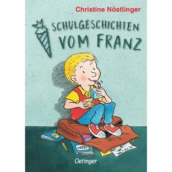 První čtění Schulgeschichten vom Franz - Christine Nöstlinger [DE] (2025, Firma, Oetinger)