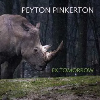 Zahraniční hudba CD Peyton Pinkerton: Ex Tomorrow 2019 Limited Edition