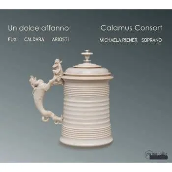 Zahraniční hudba CD Johann Joseph Fux: Un Dolce Affanno 2012