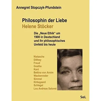 Cizojazyčná kniha Philosophin der Liebe - Helene Stocker - Stopczyk-Pfundstein, Annegret