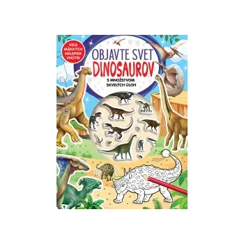 Objavte svet dinosaurov
