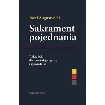 Sakrament pojednania Wskazówki dla... - Józef Augustyn SJ: