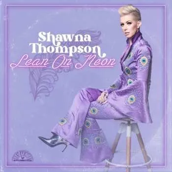 Zahraniční hudba CD Shawna Thompson: Lean On Neon 2024