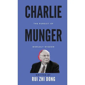 Charlie Munger - Dong, Rui Zhi