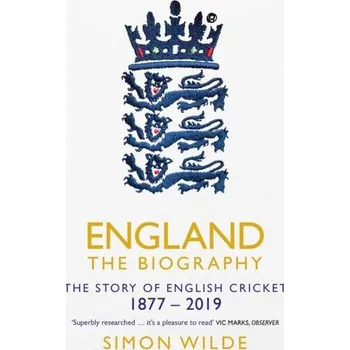 England: The Biography - Wilde, Simon [EN] (2019, Brožovaná, Simon & Schuster Ltd)
