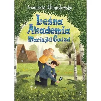 Leśna Akademia Maciejki Gwizd. Maciejka Gwizd, tom - Joanna Chmielewska