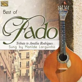 Zahraniční hudba CD Matilde Larguinho: Best Of Fado (Tribute To Amália Rodrigues) 2016