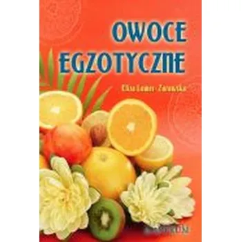 Owoce egzotyczne - Eliza Lamer-Zarawska