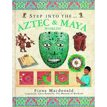 Cizojazyčná kniha Step into the Aztec and Maya World - MacDonald, Fiona
