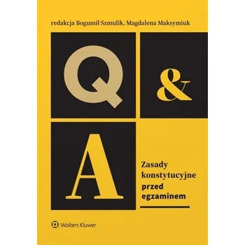 Zasady konstytucyjne. Przed egzaminem - praca zbiorowa