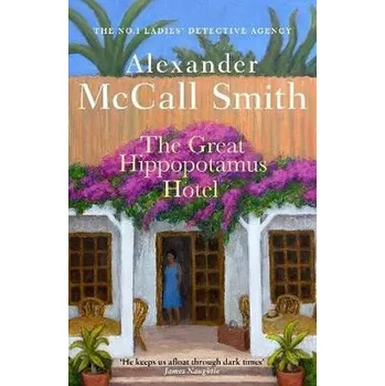 Cizí jazyk The Great Hippopotamus Hotel - Alexander McCall Smith [EN] (Knihy - brožovaná, Little, Brown Book Group)