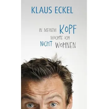 Komiks pro dospělé In meinem Kopf möchte ich nicht wohnen - Eckel, Klaus