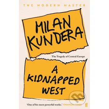 A Kidnapped West - Milan Kundera Faber and Faber