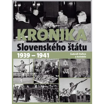 Umění Kronika Slovenského štátu 1939 - 1941