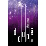 Doupě - Jakuba Katalpa (2021, brožovaná)