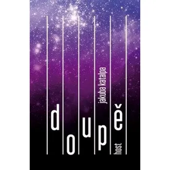 Doupě - Jakuba Katalpa (2021, brožovaná)