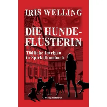 Die Hundeflüsterin II - Welling, Iris