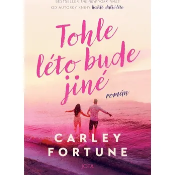 Tohle léto bude jiné - Carley Fortune…
