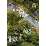 Po hranici Čech a Moravy - Milan Průša…