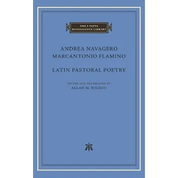Cizojazyčná kniha Latin Pastoral Poetry - Navagero, Andrea a Flaminio, Marcantonio