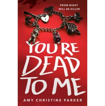 Cizojazyčná kniha You're Dead to Me - Parker, Amy Christine