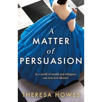 Učebnice Matter of Persuasion - Howes, Theresa