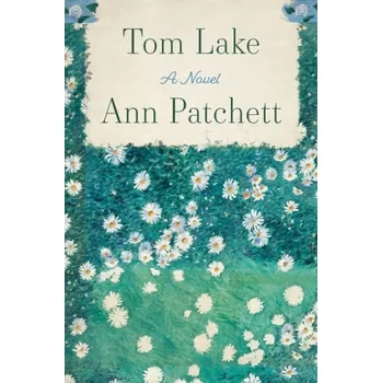 Učebnice Tom Lake - Patchett, Ann