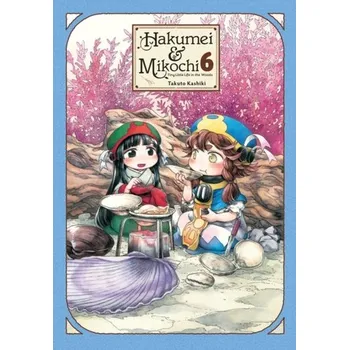 Hakumei & Mikochi, Vol. 6 - Kashiki, Takuto