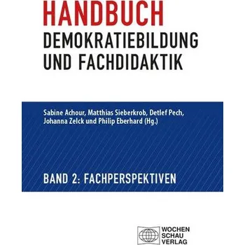 Handbuch Demokratiebildung und Fachdidaktik - Achour, Sabine [DE] (2025, Brožovaná, Wochenschau Verlag)