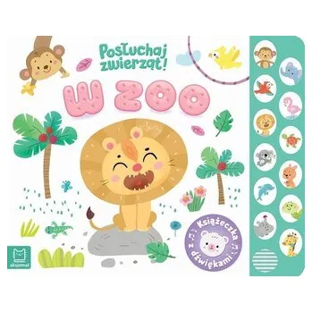 První čtění W zoo. Posłuchaj zwierząt. Książeczka z dźwiękami - Anna Podgórska