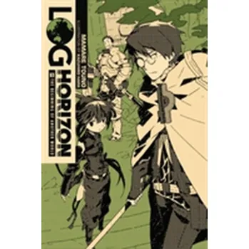 Log Horizon, Vol. 1 (light novel) - Touno, Mamare