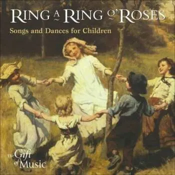 Zahraniční hudba CD Musica Donum Dei: Ring A Ring O' Roses (Songs And Dances For Children) 2008