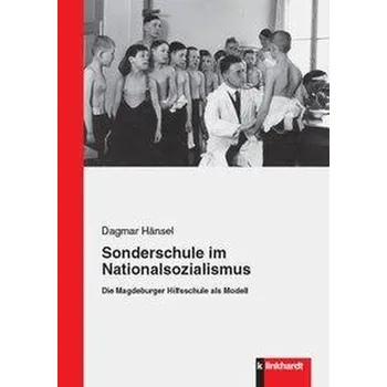 Sonderschule im Nationalsozialismus - Hänsel, Dagmar