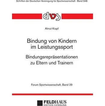 Bindung von Kindern im Leistungssport - Krapf-Weiler, Almut