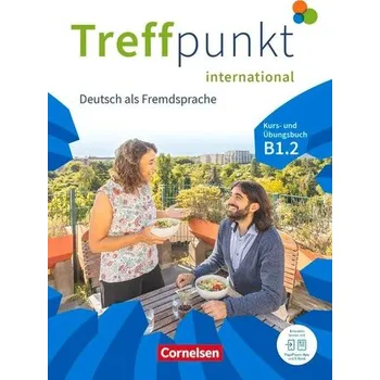 Německý jazyk Treffpunkt B1: Teilband 2 - Deutsch für die Integration - Internationale Ausgabe - Kurs- und Übungsbuch - Inkl. E-Book und Page - Chrástová, Katerina