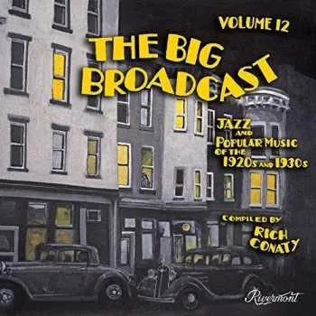 Zahraniční hudba CD Various: The Big Broadcast - Volume 12 (Jazz And Popular Music Of The 1920s And 1930s) 2017