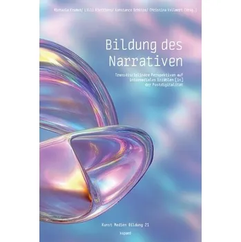 Bildung des Narrativen - Kramer, Michaela