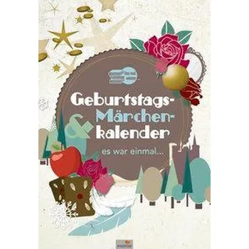 GEBURTSTAGS- & MÄRCHENKALENDER Es war einmal - Photon Verlag
