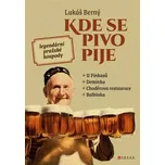 Kde se pivo pije: Legendární pražské…