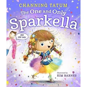 Cizojazyčná kniha The One and Only Sparkella - Channing Tatum [EN] (2021, pevná)