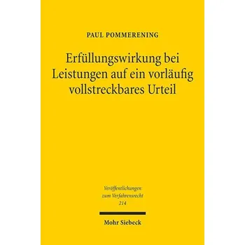 Erfüllungswirkung bei Leistungen auf ein vorläufig vollstreckbares Urteil - Pommerening, Paul