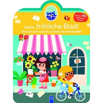 První čtění Meine fröhliche Stadt - Spielhaus zum Ausmalen, Stickern und Wörter lerner