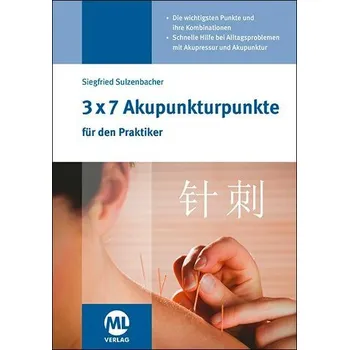 3x7 Akupunkturpunkte für den Praktiker - Sulzenbacher, Siegfried [DE] (2025, Brožovaná, mgo fachverlage)