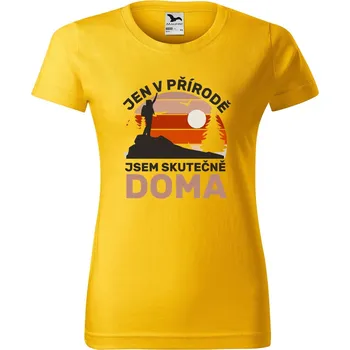 Dámské oblečení DOBRÝ TRIKO Dámské tričko Jen v přírodě jsem doma Barva: Žlutá, Velikost: M