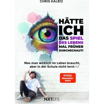 Osobní rozvoj Hätte ich das Spiel des Lebens mal früher durchschaut! - Halb12, Chris