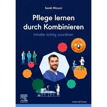 Pflege lernen durch Kombinieren - Micucci, Sarah