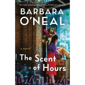 Učebnice Scent of Hours - O'Neal, Barbara
