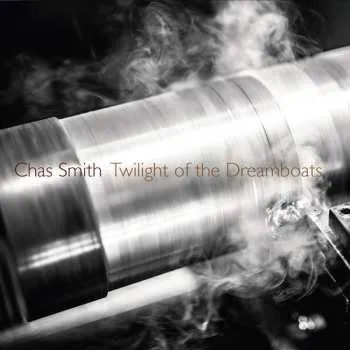Zahraniční hudba CD Chas Smith: Twilight Of The Dreamboats 2015