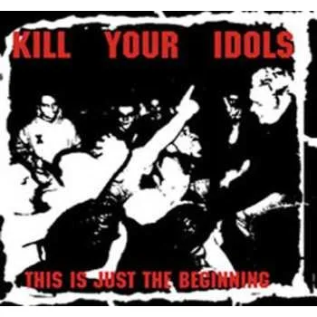 Zahraniční hudba LP Kill Your Idols: This Is Just The Beginning... (white) 2025