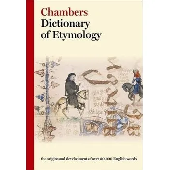 Cizojazyčná kniha Chambers Dictionary of Etymology - Chambers